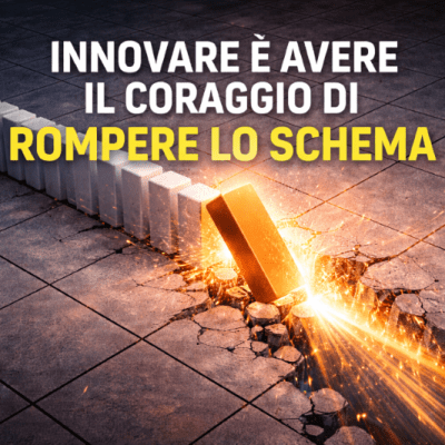 Innovare è avere il coraggio di rompere lo&nbsp;schema