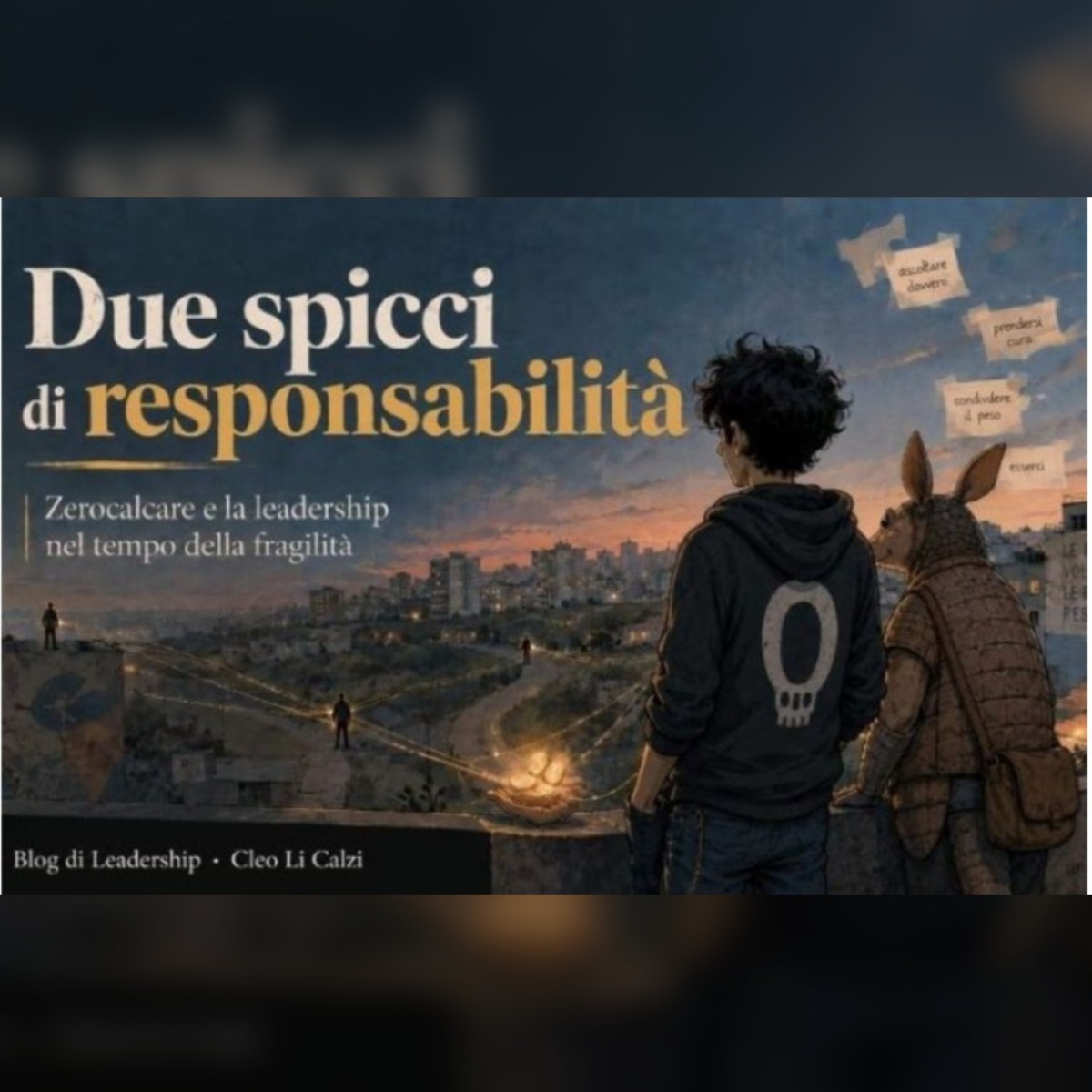 Due spicci di ZeroCalcare: leadership e responsabilità nel tempo della&nbsp;fragilità